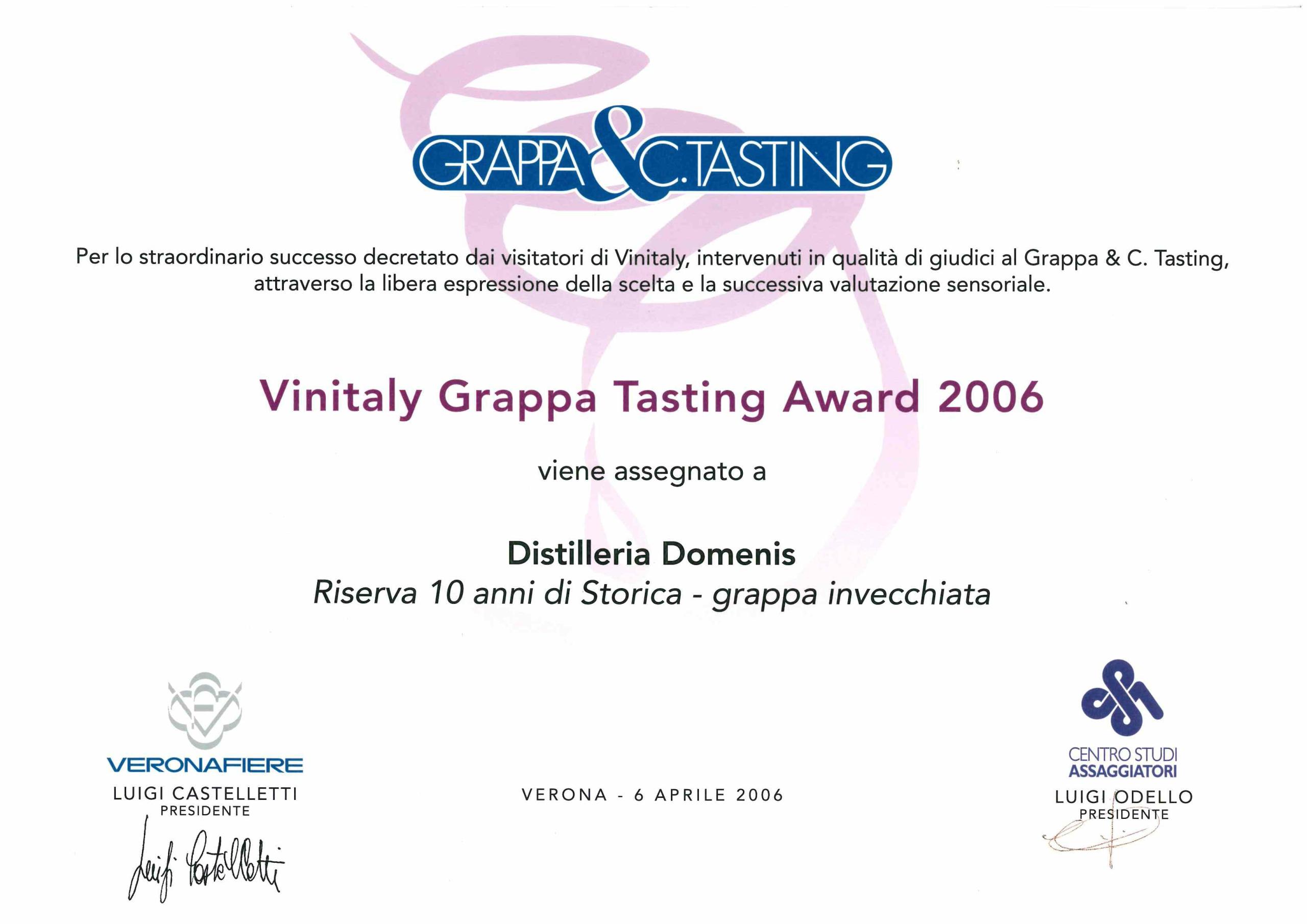 Vinitaly Grappa Tasting Award 2006 – Storica Riserva 10 anni